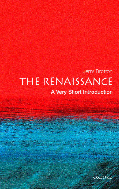 The Renaissance. A Very Short Introduction